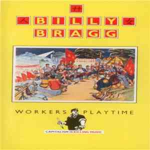 Billy Bragg - Workers Playtime