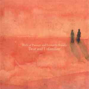Birds Of Passage and Leonardo Rosado - Dear And Unfamiliar