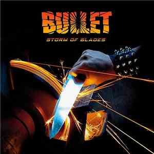 Bullet  - Storm Of Blades