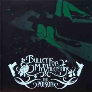 Bullet For My Valentine - The Poison