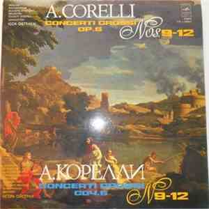 Corelli - Concerti Grossi, Op. 6 Nos. 9-12