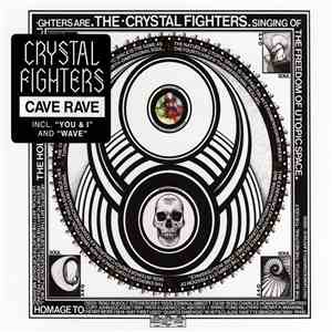Crystal Fighters - Cave Rave