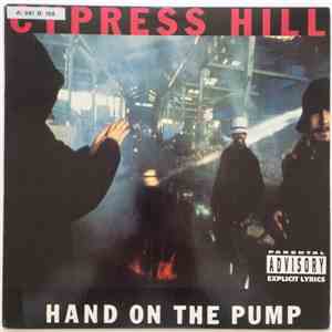 Cypress Hill - Hand On The Pump / Real Estate