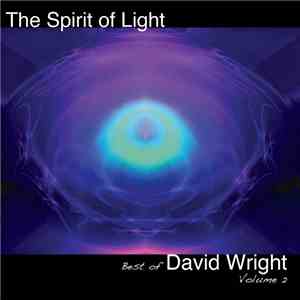 David Wright - The Spirit Of Light - The Best Of David Wright Volume 2