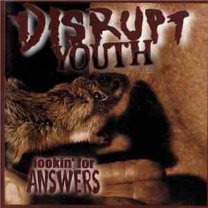 Disrupt Youth - Lookin' For Answers