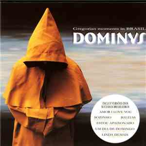 Dominus  - Gregorian Moments In Brasil