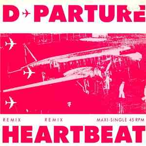 D-Parture - Heartbeat (Remix)