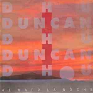 Duncan Dhu - Al Caer La Noche
