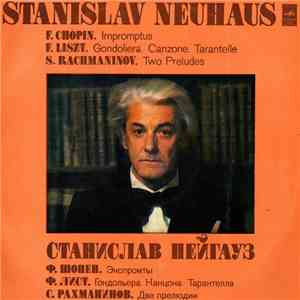 F. Chopin / F. Liszt / S. Rachmaninov - Stanislav Neuhaus - Impromptus / Go ...