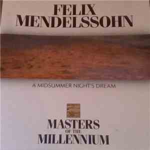 Felix Mendelssohn-Bartholdy - A Midsummer Night's Dream