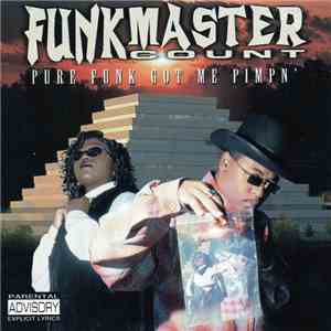 Funkmaster Count - Pure Funk Got Me Pimpn'