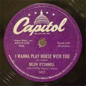 Helen O'Connell - I Wanna Play House With You / Slow Poke