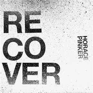 Horace Pinker - Recover