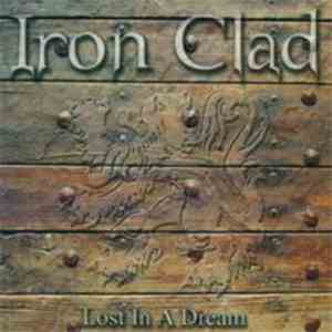 Iron Clad - Lost In A Dream
