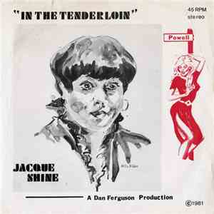 Jacque Shine - In The Tenderloin / If You Ever Left Me