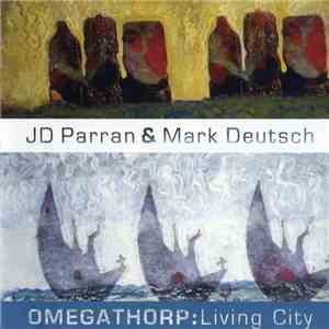 JD Parran & Mark Deutsch - Omegathorp: Living City