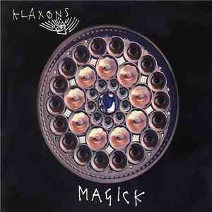 Klaxons - Magick