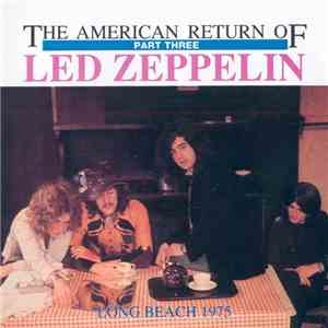 Led Zeppelin - The American Return Of Led Zeppelin Long Beach 1975 Part Thr ...