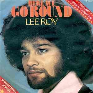 Lee Roy - Here We Go Round