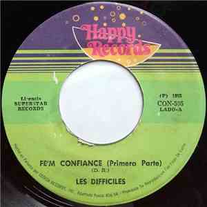 Les Difficiles - Fe'm Confiance