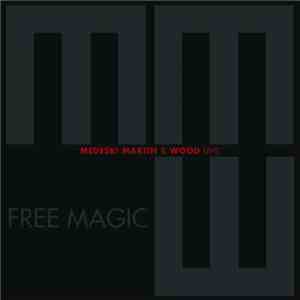 Medeski Martin & Wood - Free Magic