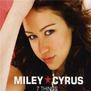 Miley Cyrus - 7 Things