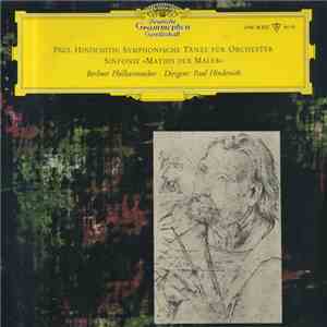 Paul Hindemith · Berliner Philharmoniker - Symphonische Tänze Für Orchester / Sinfonie »Mathis Der Maler«