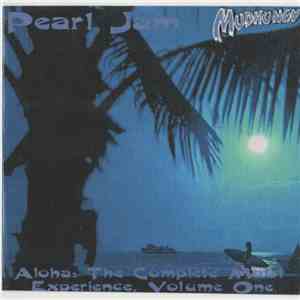 Pearl Jam / Mudhoney - Aloha: The Complete Maui Experience, Volume I