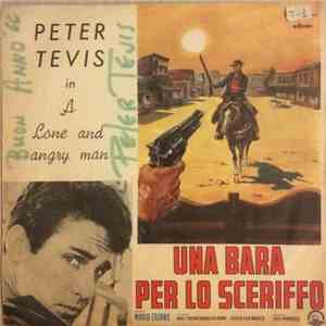 Peter Tevis - A Long And Angry Man / Una Bara Per Lo Sceriffo