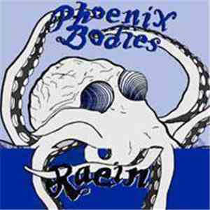 Phoenix Bodies / Raein - Split 7