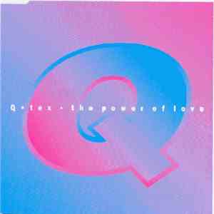 Q-Tex - The Power Of Love