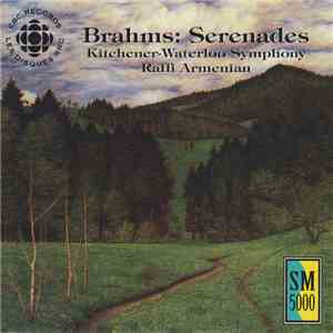 Raffi Armenian, Kitchener-Waterloo Symphony - Brahms: Serenades