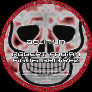 Robert Fabian Feat. Figuei Ramirez - Delirium