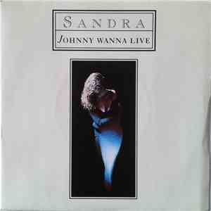 Sandra - Johnny Wanna Live