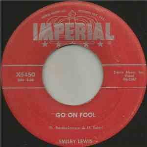 Smiley Lewis - Go On Fool