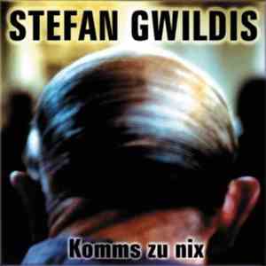 Stefan Gwildis - Komms Zu Nix