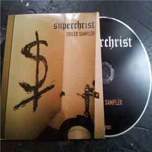 Superchrist - Soiled Sampler