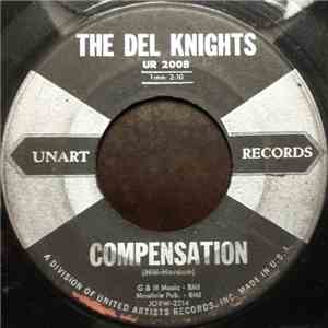 The Del Knights - Compensation / Everything