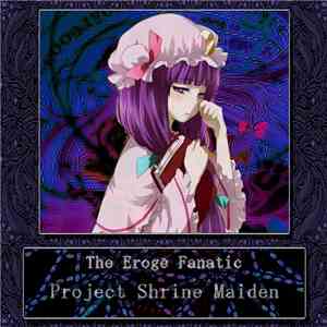 The Erogē Fanatic - Project Shrine Maiden