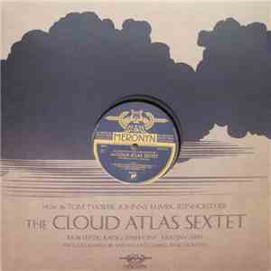 Tom Tykwer, Johnny Klimek, Reinhold Heil - The Cloud Atlas Sextet