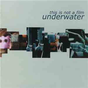 Underwater - This Is Not A Film
