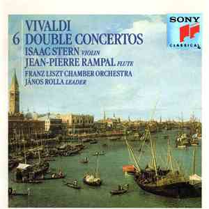Vivaldi : Jean-Pierre Rampal, Isaac Stern, Franz Liszt Chamber Orchestra - János Rolla - 6 Double Concertos For Flute, Strings & Harpsichord