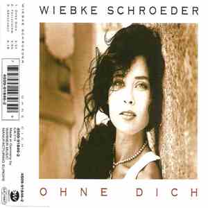 Wiebke Schroeder - Ohne Dich