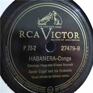 Xavier Cugat And His Orchestra - One Two Three Kick / Habanera