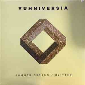 Yuhniversia - Summer Dreams / Glitter