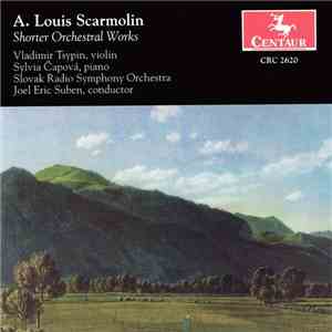 A. Louis Scarmolin - Vladimir Tsypin, Sylvia Čapová, Slovak Radio Symphony  ...