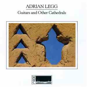 Adrian Legg - Guitars And Other Cathedrals