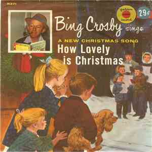 Bing Crosby - How Lovely Is Christmas