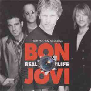 Bon Jovi - Real Life (From The EDtv Soundtrack)