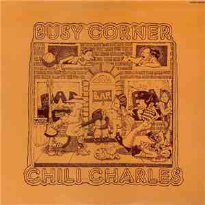 Chili Charles - Busy Corner